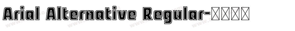 Arial Alternative Regular字体转换